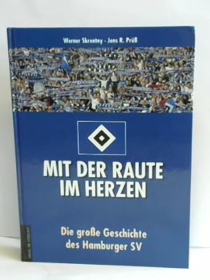 Bild des Verkufers fr Mit der Raute im Herzen: Die groe Geschichte des Hamburger SV zum Verkauf von Celler Versandantiquariat