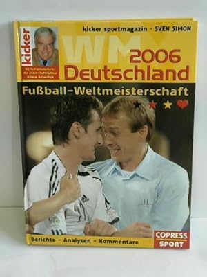 Bild des Verkufers fr Fuball-Weltmeisterschaft Deutschland 2006. Berichte, Analysen, Kommentare zum Verkauf von Celler Versandantiquariat