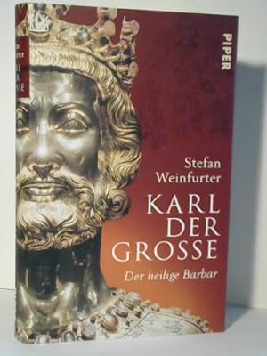 Seller image for Karl der Groe. Der heilige Barbar for sale by Celler Versandantiquariat