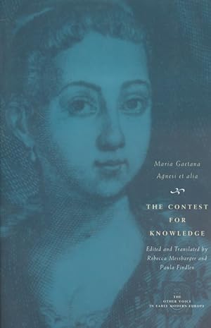 Imagen del vendedor de The Contest for Knowledge: Debates over Women's Learning in Eighteenth-Century Italy (The Other Voice in Early Modern Europe) a la venta por Fundus-Online GbR Borkert Schwarz Zerfa