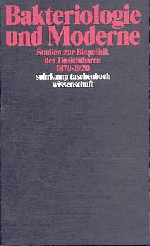 Seller image for Bakteriologie und Moderne. Studien zur Biopolitik des Unsichtbaren 1870 - 1920. Suhrkamp-Taschenbuch Wissenschaft 1807. for sale by Fundus-Online GbR Borkert Schwarz Zerfa