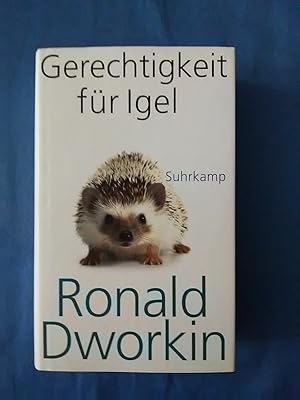 Bild des Verkufers fr Gerechtigkeit fr Igel. Ronald Dworkin. Aus dem Amerikan. von Robin Celikates und Eva Engels zum Verkauf von Antiquariat BehnkeBuch