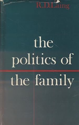 The Politics of the Family and Other Essays.