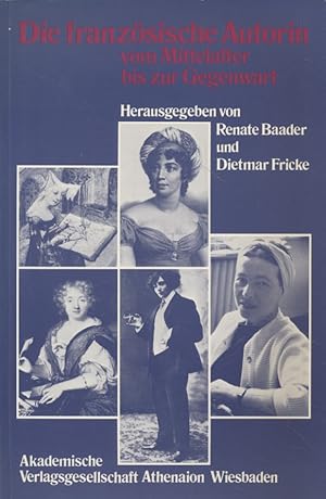 Seller image for Die franzsische Autorin vom Mittelalter bis zur Gegenwart. for sale by Fundus-Online GbR Borkert Schwarz Zerfa