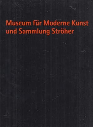 Seller image for Museum fr Moderne Kunst und Sammlung Strher. for sale by Fundus-Online GbR Borkert Schwarz Zerfa