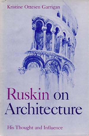 Bild des Verkufers fr Ruskin on Architecture, His Thought and Influence. zum Verkauf von Fundus-Online GbR Borkert Schwarz Zerfa