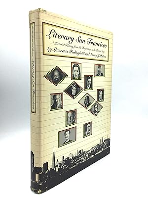 LITERARY SAN FRANCISCO: A Pictorial History from Its Beginnings to the Present Day