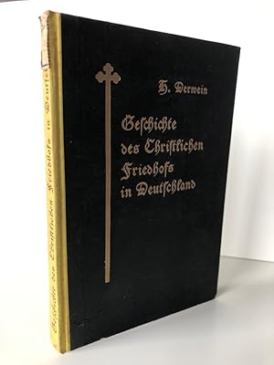 Imagen del vendedor de Geschichte des christlichen Friedhofs in Deutschland. a la venta por Antiquariat an der Linie 3