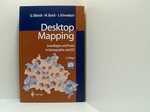 Seller image for Desktop Mapping: Grundlagen und Praxis in Kartographie und GIS Grundlagen und Praxis in Kartographie und GIS ; mit 25 Tabellen ; [mit CD-ROM] for sale by Book Broker