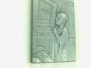 Bild des Verkufers fr Looking at Lovemaking: Constructions of Sexuality in Roman Art, 100 B.C.-A.D. 250 zum Verkauf von Book Broker