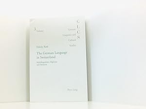 Bild des Verkufers fr The German Language in Switzerland: Multilingualism, Diglossia and Variation (German Linguistic and Cultural Studies, Band 3) multilingualism, diglossia and variation zum Verkauf von Book Broker