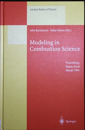 Bild des Verkufers fr Modeling in Combustion Science. Proceedings of the US-Japan Seminar Held in Kapaa, Kauai, Hawaii, 24-29 July 1994. zum Verkauf von Antiquariat Bookfarm