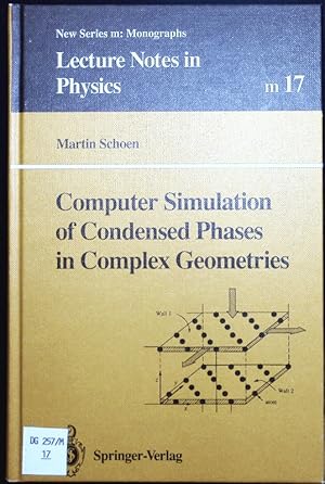 Bild des Verkufers fr Computer Simulation of Condensed Phases in Complex Geometries. zum Verkauf von Antiquariat Bookfarm