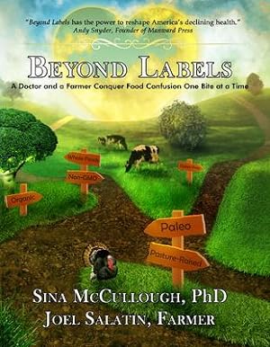 Seller image for Beyond Labels: A Doctor and a Farmer Conquer Food Confusion One Bite at a Time for sale by moluna