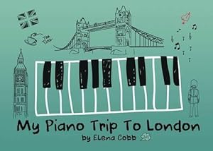 Bild des Verkufers fr My Piano Trip to London zum Verkauf von WeBuyBooks