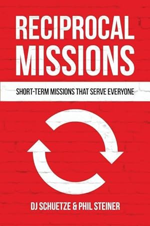 Seller image for Reciprocal Missions: Short-Term Missions that Serve Everyone for sale by moluna