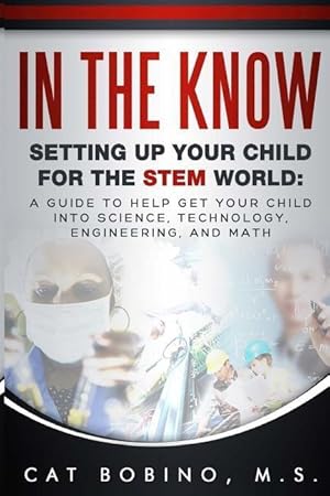 Bild des Verkufers fr In The Know Second Edition: Setting Up Your Child For The STEM World zum Verkauf von moluna