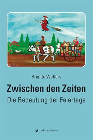 Bild des Verkufers fr Zwischen den Zeiten: Die Bedeutung der Feiertage zum Verkauf von Modernes Antiquariat - bodo e.V.