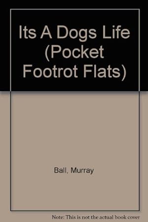 Seller image for Its A Dogs Life (Pocket Footrot Flats) for sale by WeBuyBooks