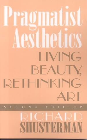 Immagine del venditore per Pragmatist Aesthetics : Living Beauty, Rethinking Art venduto da GreatBookPrices