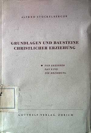 Imagen del vendedor de Grundlagen und Bausteine christlicher Erziehung. a la venta por books4less (Versandantiquariat Petra Gros GmbH & Co. KG)