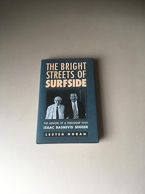 Seller image for The Bright Streets of Surfside. The Memoir of a Friendship with Isaac Bashevis Singer. for sale by T S Hill Books
