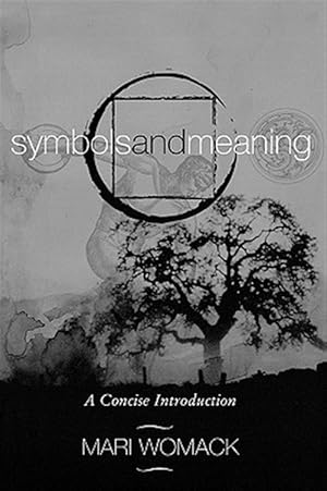 Immagine del venditore per Symbols and Meaning : A Concise Introduction venduto da GreatBookPrices