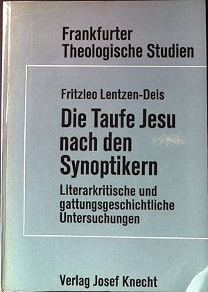 Bild des Verkufers fr Die Taufe Jesu nach den Synoptikern : Literarkrit. u. gattungsgeschichtl. Untersuchungen. Frankfurter theologische Studien ; Bd. 4. zum Verkauf von books4less (Versandantiquariat Petra Gros GmbH & Co. KG)