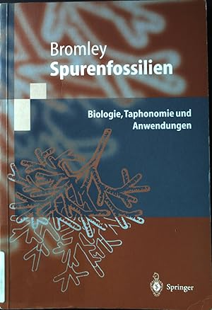 Spurenfossilien : Biologie, Taphonomie und Anwendungen.