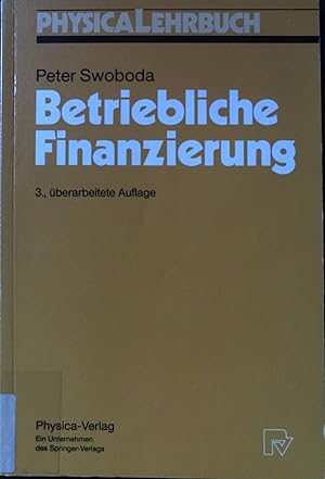 Seller image for Betriebliche Finanzierung. Physica-Lehrbuch. for sale by books4less (Versandantiquariat Petra Gros GmbH & Co. KG)