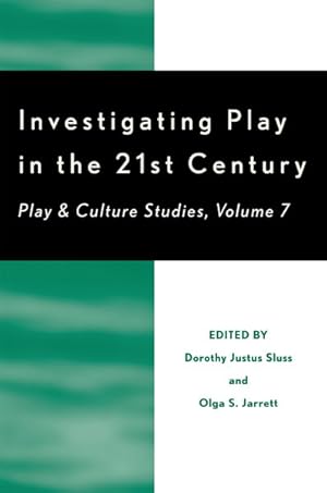 Imagen del vendedor de Investigating Play in the 21st Century : Play & Culture Studies a la venta por GreatBookPrices