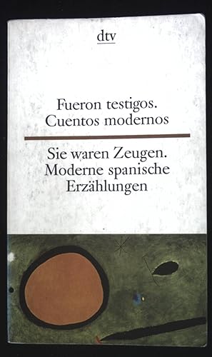 Imagen del vendedor de Fueron testigos. Cuentos modernos : [spanisch-deutsch] = Sie waren Zeugen. Moderne Spanische Erzhlungen. dtv ; 9303 : dtv zweisprachig; Edition Langewiesche-Brandt a la venta por books4less (Versandantiquariat Petra Gros GmbH & Co. KG)