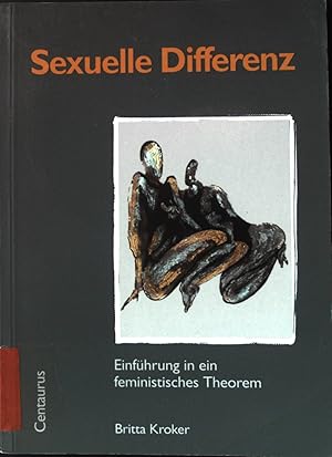 Imagen del vendedor de Sexuelle Differenz : Einfhrung in ein feministisches Theorem. Schnittpunkt Zivilisationsproze ; 13. a la venta por books4less (Versandantiquariat Petra Gros GmbH & Co. KG)