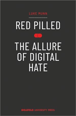 Red Pilled - The Allure of Digital Hate