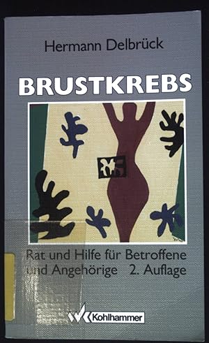 Bild des Verkufers fr Brustkrebs : Rat und Hilfe fr Betroffene und Angehrige. Ratgeberreihe fr Krebspatienten zum Verkauf von books4less (Versandantiquariat Petra Gros GmbH & Co. KG)