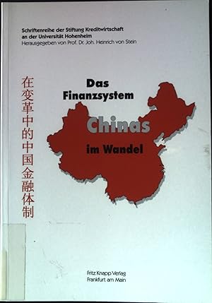 Das Finanzsystem Chinas im Wandel. Schriftenreihe der Stiftung Kreditwirtschaft an der Universitä...