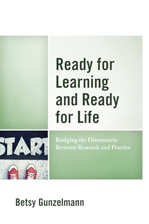 Imagen del vendedor de Ready for Learning and Ready for Life : Bridging the Disconnects Between Research and Practice a la venta por GreatBookPrices
