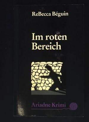 Bild des Verkufers fr Im roten Bereich. Ariadne-Krimi ; 1117 zum Verkauf von books4less (Versandantiquariat Petra Gros GmbH & Co. KG)