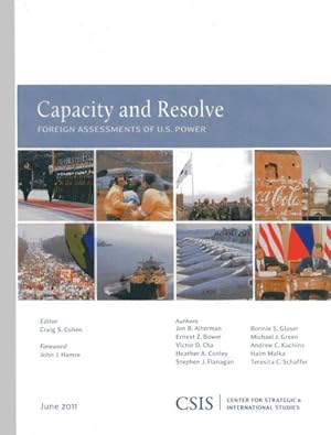Bild des Verkufers fr Capacity and Resolve : Foreign Assessments of U.S. Power zum Verkauf von GreatBookPrices