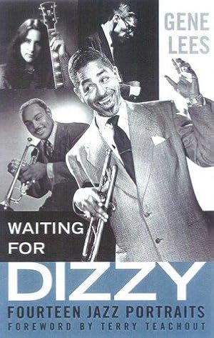 Seller image for Waiting for Dizzy: Fourteen Jazz Portraits for sale by WeBuyBooks