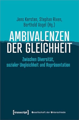 Ambivalenzen der Gleichheit Zwischen Diversität, sozialer Ungleichheit und Repräsentation