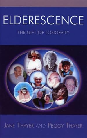 Imagen del vendedor de Elderescense : The Gift Of Longevity a la venta por GreatBookPrices