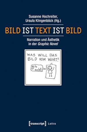 Image du vendeur pour Bild ist Text ist Bild Narration und sthetik in der Graphic Novel mis en vente par Bunt Buchhandlung GmbH