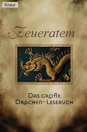 Seller image for Feueratem: Das Grosse Drachen-Lesebuch (Knaur Taschenbcher. Romane, Erzhlungen) for sale by Bcherbazaar