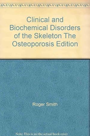 Seller image for Clinical and Biochemical Disorders of the Skeleton The Osteoporosis Edition for sale by WeBuyBooks