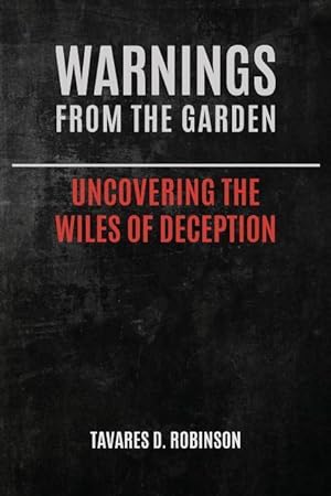 Bild des Verkufers fr Warnings From The Garden: Uncovering The Wiles Of Deception zum Verkauf von moluna