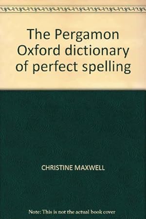 Seller image for THE PERGAMON OXFORD DICTIONARY OF PERFECT SPELLING for sale by WeBuyBooks