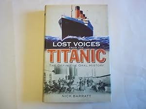 Immagine del venditore per Lost Voices From the Titanic: The Definitive Oral History venduto da Carmarthenshire Rare Books