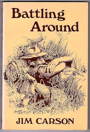 Seller image for Battling Around by Jim Carson for sale by Book Merchant Bookstore