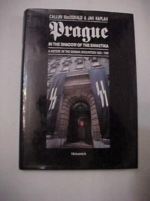 Bild des Verkufers fr Prague in the Shadow of the Swastika: A History of German Occupation 1939-1945 zum Verkauf von nika-books, art & crafts GbR